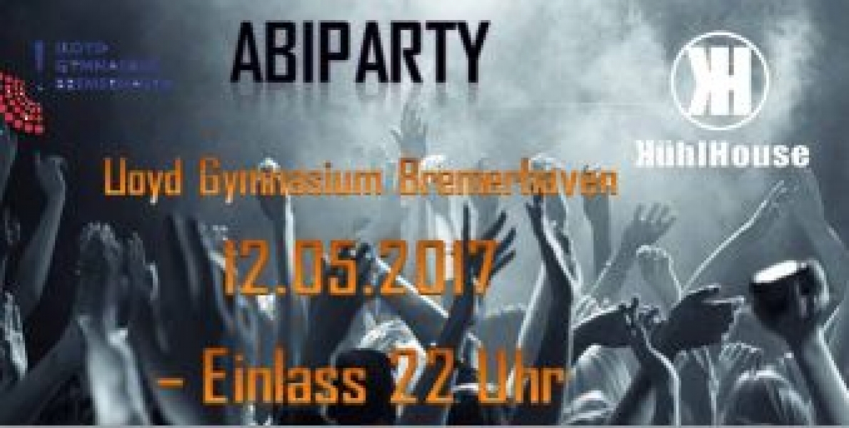 Abiparty - Lloyd Gymnasium Bremerhaven 2017